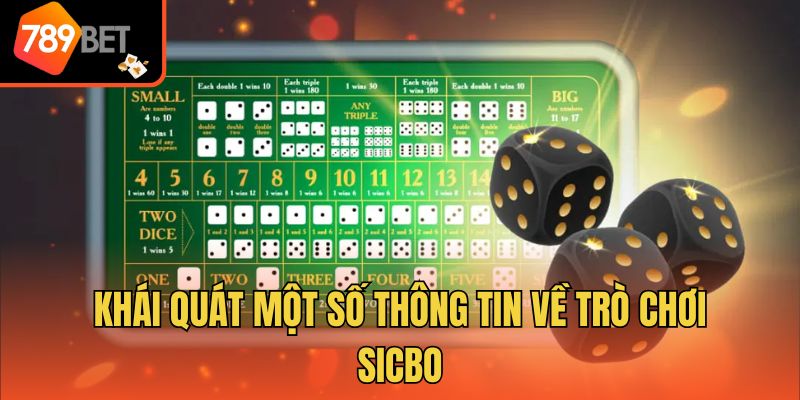 Khái quát một số thông tin về trò chơi Sicbo