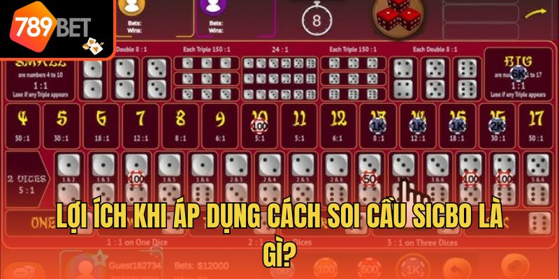 Lợi ích khi áp dụng cách soi cầu Sicbo là gì?