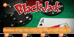 Blackjack Có Hợp Pháp Không? Tìm Kiếm Bí Quyết Thắng Lớn