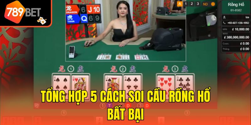 Tổng hợp 5 cách soi cầu Rồng Hổ bất bại