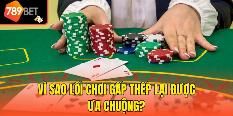 Vì sao lối chơi gấp thếp lại được ưa chuộng?