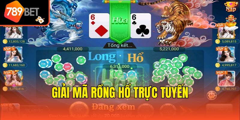 Giải mã Rồng Hổ trực tuyến