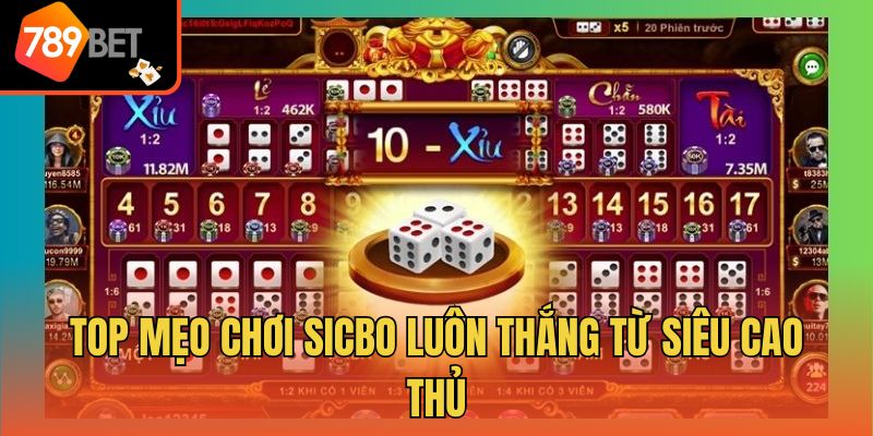 Top mẹo chơi Sicbo luôn thắng từ siêu cao thủ