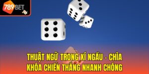 Thuật Ngữ Trong Xí Ngầu - Chìa Khóa Chiến Thắng Nhanh Chóng