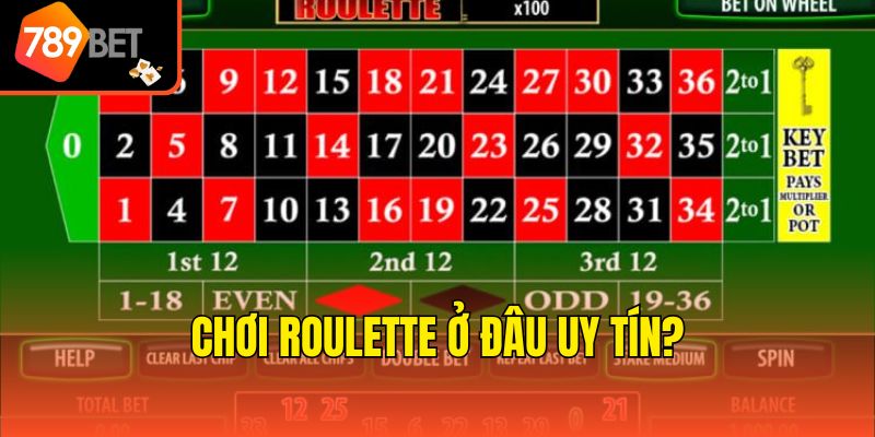 Chơi Roulette ở đâu uy tín?